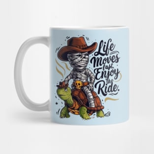 Funny mummy riding turtle.Life moves fast Enjoy the ride. Mug